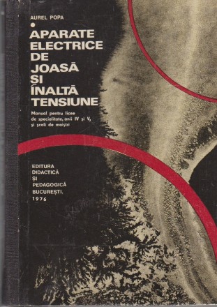 Aparate electrice de joasa si inalta tensiune - manual pentru licee de specialitate