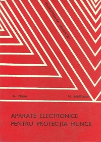 Aparate electronice pentru protectia muncii