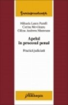 Apelul in procesul penal - practica judiciara