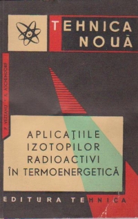 Aplicatiile izotopilor radioactivi in termoenergetica