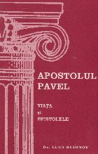 coperta Apostolul Pavel - Viata si Epistolele