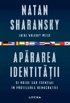 Apărarea identităţii şi rolul său esenţial în protejarea democraţiei