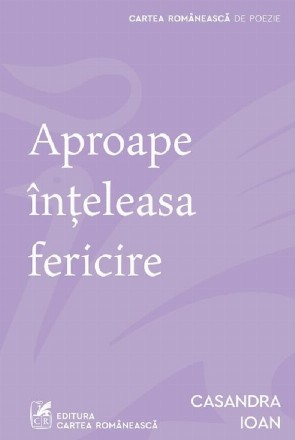 Aproape înţeleasa fericire