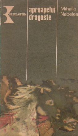 Aproapelui dragoste - roman -