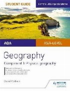 AQA AS/A-level Geography Student Guide: Component 1: Physica AQA AS/A-level Geography Student Guide: Component 1: Physica