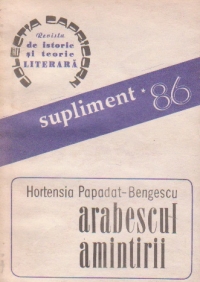 Arabescul amintirii (Revista de istorie si teorie literara, Supliment anual nr. 3/1986)