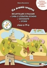 Cu Aramis reusesc: recapitulare prin joc - clasa a IV-a. Limba si literatura romana. Geografie. Istorie