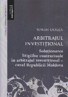 Arbitrajul investiţional : soluţionarea litigiilor contractuale în arbitrajul investiţional,cazul Republic