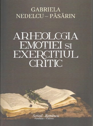 Arheologia emoţiei şi exerciţiul critic