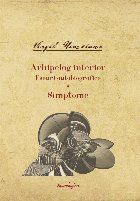 Arhipelag interior Eseuri autobiografice Simptome