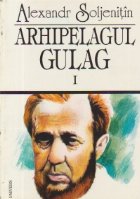 Arhipelagul Gulag 1918 1956 Incercare