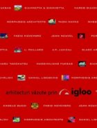 Arhitecturi vazute prin igloo - 2006