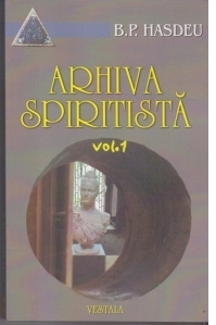 Arhiva spiritista. Volumul I