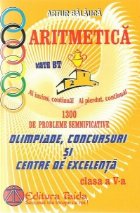 Aritmetica 1300 de probleme semnificative Olimpiade, Concursuri si Centre de excelenta, Clasa a V-a - Editia a
