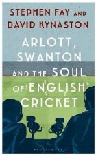 Arlott, Swanton and the Soul of English Cricket