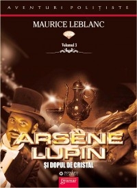 Arsene Lupin si dopul de cristal