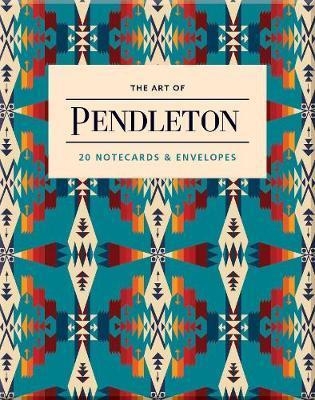 Art of Pendleton Notes: 20 Notecards and Envelopes