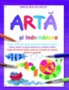 Arta si indemanare, format A4 - peste 120 de idei ingenioase pentru desene in pastel, schite, picturi cu guma,