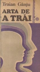 Arta de a trai sau Educatia morala Arta de a trai sau Educatia morala