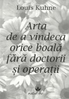 Arta de a vindeca orice boala fara doctorii si operatii