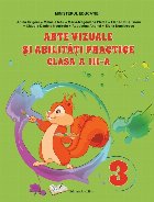 Arte vizuale si abilitati practice. Manual pentru clasa a III-a