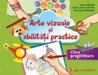 Arte vizuale si abilitati practice. Clasa pregatitoare