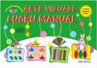 Arte vizuale Lucru manual Clasa
