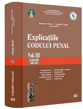 Articolele 188-256 - Vol. 3 (Set of:Explicaţiile Codului penalVol. 3)