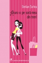 Arunc-o pe sora-mea din tren!