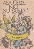 Asa ceva nici exista