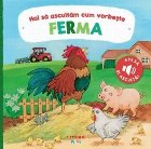 Ascultă cum vorbeşte ferma