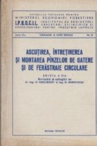 Ascutirea, intretinerea si montarea panzelor de gatere si de ferastraie circulare - Editia a doua