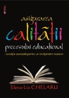 Asigurarea calitatii procesului educational - conditie esentiala pentru un invatamant modern