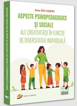 Aspecte psihopedagogice şi sociale ale creativităţii în funcţie de diversitatea individuală
