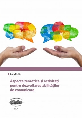 Aspecte teoretice şi activităţi pentru dezvoltarea abilităţilor de comunicare