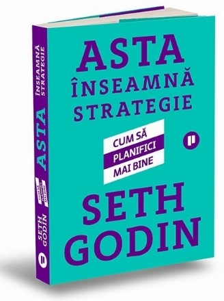 Asta înseamnă strategie : fă planuri mai bune