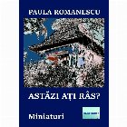 Astazi ati ras? Miniaturi