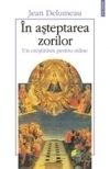 In asteptarea zorilor. Un crestinism pentru maine
