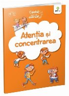 Atenţia şi concentrarea : caietul meu de exersat