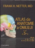 Atlas de anatomie a omului Netter. Editia a 5-a