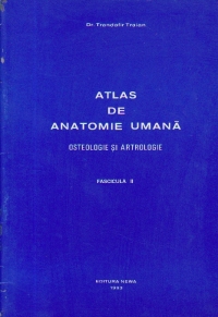 Atlas de Anatomie Umana - Osteologie si Artrologie, Fascicola II