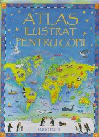 Atlas Ilustrat Pentru Copii
