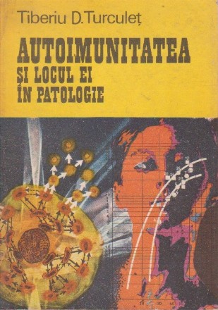 Autoimunitatea si locul ei in patologie
