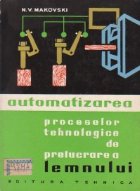 Automatizarea proceselor tehnologice de prelucrarea lemnului