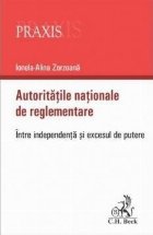 Autorităţile naţionale de reglementare : între independenţă şi excesul de putere