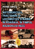 Autovehicule, tractoare şi locomotive străine în România, în timpul Războiului Rece
