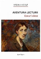 Aventura lecturii : eseuri alese