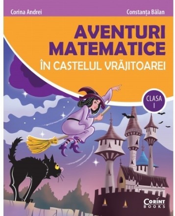 Aventuri matematice în castelul vrăjitoarei - clasa I
