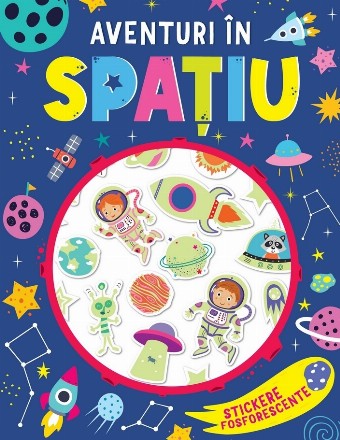 Aventuri în spaţiu : stickere fosforescente