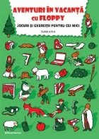 Aventuri in vacanta cu Floppy. Jocuri si exercitii pentru cei mici. Clasa a III-a